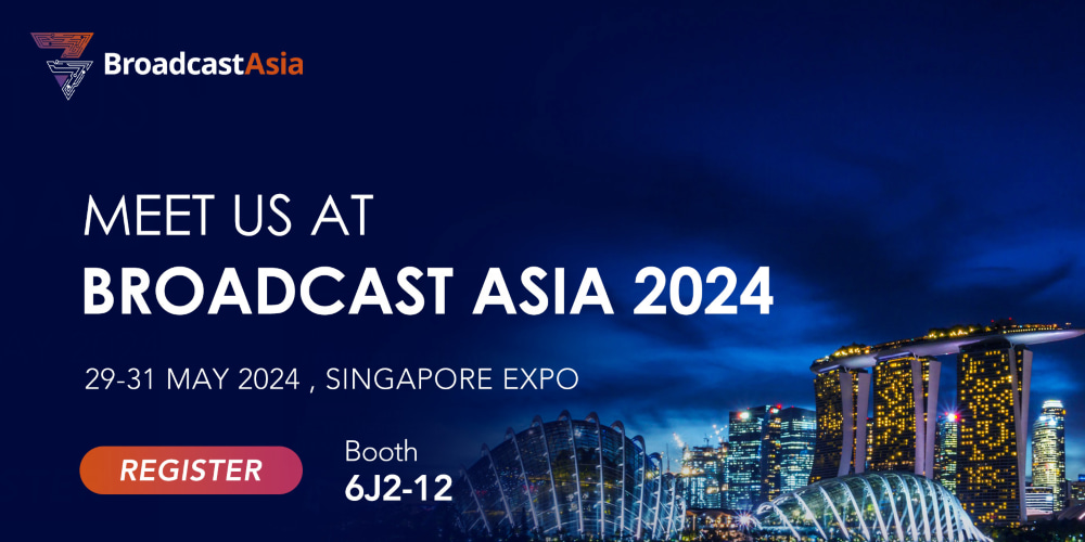 Estande da BroadcastAsia 2024<br>
          : 6J2-12, 29 a 31 de maio de 2024